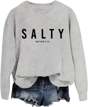 Salty Matthew 5 13 Sweatshirt For Women Caasual Long Sleeve Shirt Christian Shirts For Women